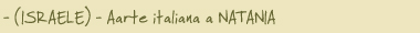 ISRAELE - Arte italiana a NATANIA